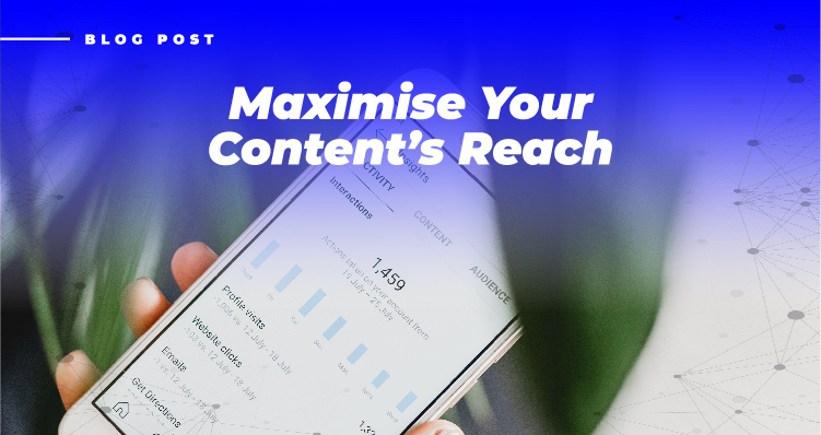 Maximise Your Content’s Reach